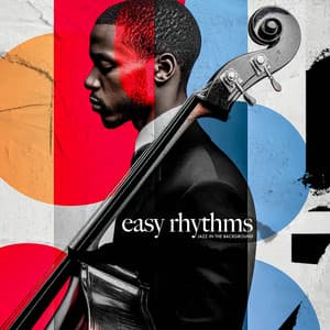 Easy Rhythms - Jazz in the Background