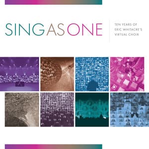 Sing as One: Ten Years of Eric Whitacre's Virtual Choir - Eric Whitacre