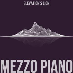 Elevation's Lion - Mezzo Piano