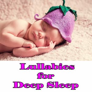 Lullabies for Deep Sleep - songs for children