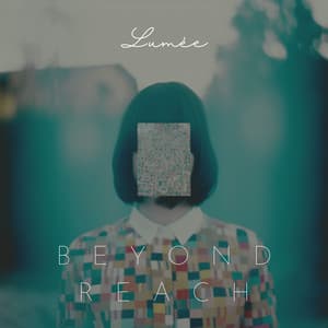 Beyond Reach: Chromatic Dreams - Lumée