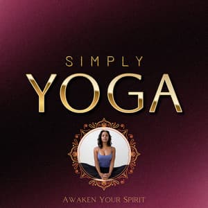 Awaken Your Spirit - Simply Yoga