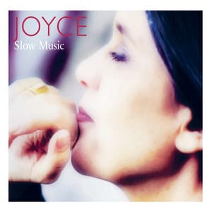 Slow Music - Joyce Moreno
