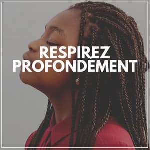 Respirez Profondément - Douce détente academie