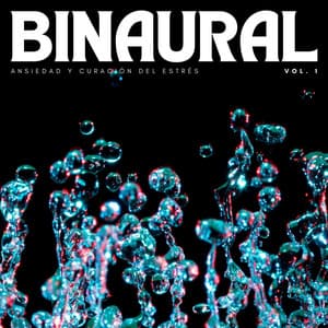 Binaural: Ansiedad Y Curación Del Estrés Vol. 1 - Curación de senos binaurales