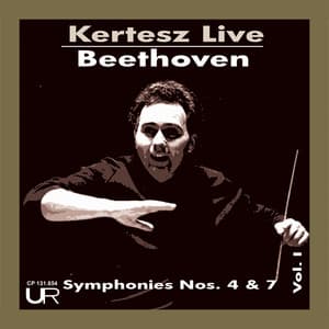 Beethoven: Symphony No. 4 in B-Flat Major, Op. 60 & Symphony No. 7 in A Major, Op. 92 - Ludwig van Beethoven