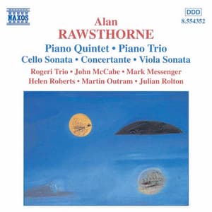 Rawsthorne: Piano Quintet / Piano Trio / Viola Sonata - Alan Rawsthorne