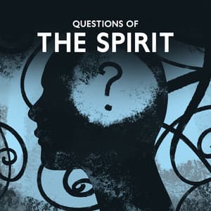 Questions of the Spirit: Answer the Questions of Your Soul During Meditation, Soulful Melodies to Focus on the Present Moment - Spiritual Music Collection