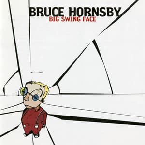 Big Swing Face - Bruce Hornsby