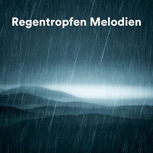 Regentropfen Melodien - Naturgeräusche
