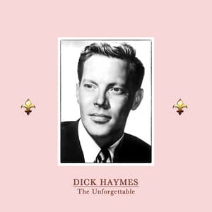 The Unforgettable Dick Haymes - Dick Haymes
