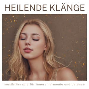 Heilende Klänge: Musiktherapie für Innere Harmonie und Balance - Entspannungsmusik Universe