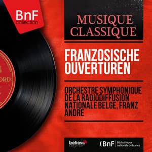 Französische Ouvertüren - Orchestre Symphonique De La Radiodiffusion Nationale Belge