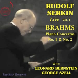 Rudolf Serkin Live, Vol. 1 - Johannes Brahms
