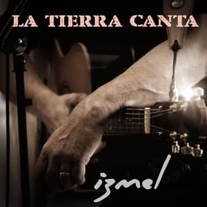 La Tierra Canta - izmel