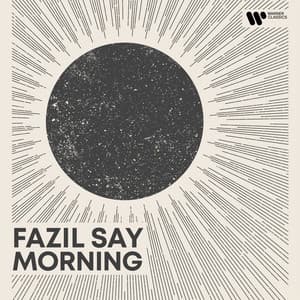 Morning - Fazıl Say