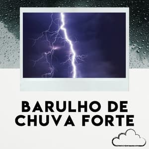Barulho de Chuva Forte - Tempestade No Mar