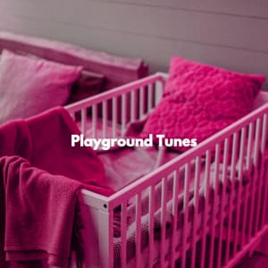 Playground Tunes - Childrens Bedtime Music