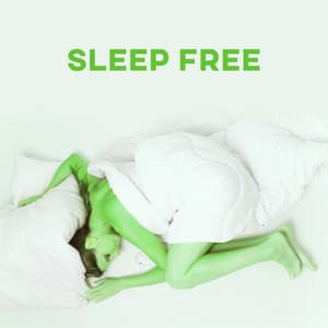 Sleep Free – Best Relaxing Music for Deep Sleep, Pure Meditation Music, Sleeping Songs of New Age - Bruits naturels