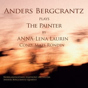 Anna-Lena Laurin: Anders Bergcrantz Plays the Painter by Anna-Lena Laurin - Anna-Lena Laurin