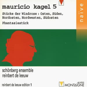 Kagel: Stücke der Windrose, Phantasiestück - Mauricio Kagel