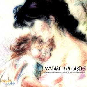 Mozart Lullabies, Nursery Rhymes Songs, Twinkle Twinkle Little Star and Other Classical Music Favourites. Mozart for Baby - Mozart Lullabies Baby Lullaby