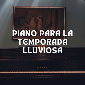 Piano Para La Temporada Lluviosa - La Fábrica de Lluvia