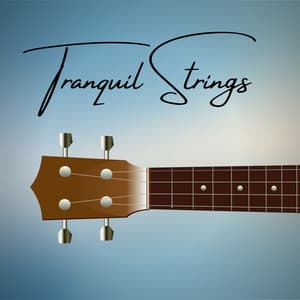 Tranquil Strings: Relaxing Instrumental Guitar Music - Relaxing Guitar Crew