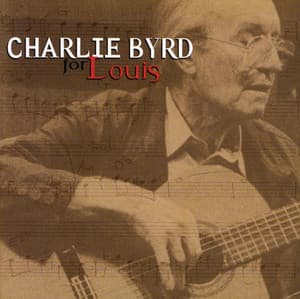 For Louis - Charlie Byrd