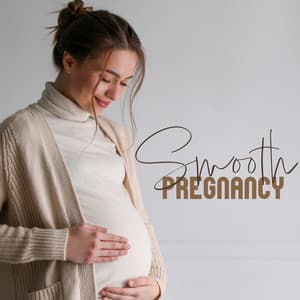 Smooth Pregnancy - George Woode