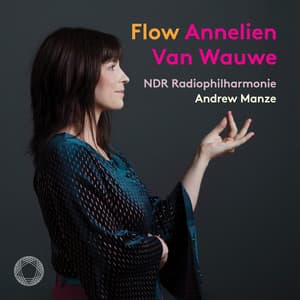 FLOW - Mozart & Henderickx Clarinet Concertos - Annelien van Wauwe