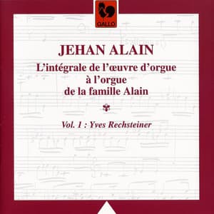 Jehan Alain: Complete Organ Works, Vol. 1 - Jehan Alain