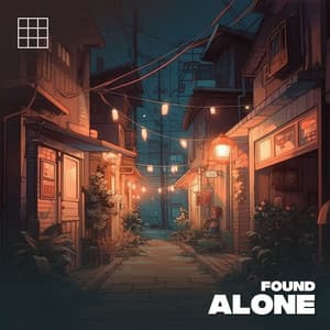 Found Alone - Lofi Beats
