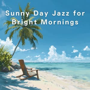 Sunny Day Jazz for Bright Mornings - Relaxing Piano Crew