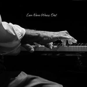 Love Never Wears Out - Maree Docia