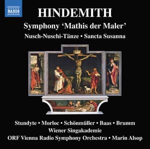 Hindemith: Nusch-Nuschi Tänze, Sancta Susanna, Op. 21 & Symphony "Mathis der Maler" - Paul Hindemith