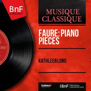 Fauré: Piano Pieces - Gabriel Fauré