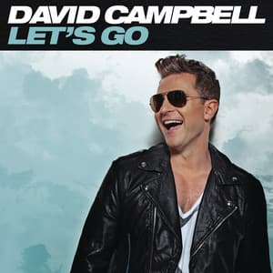 Let's Go - David Campbell