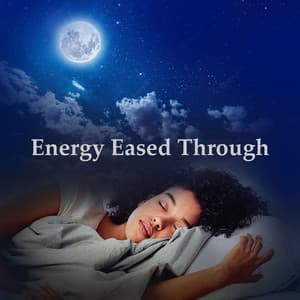 Energy Eased Through - SleepTherapy