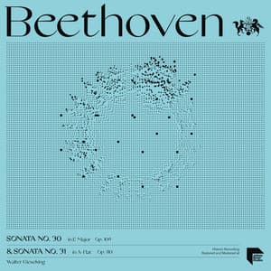Beethoven: Sonatas No. 30 in E Major, Op. 109 & No. 31 in A-Flat Major, Op. 110 - Ludwig van Beethoven