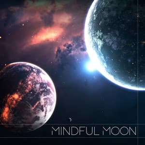 Mindful Moon - Cosmic Balance & Harmony during Sleep - Beautiful Deep Sleep Music Universe