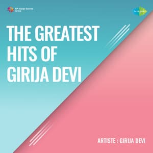 The Greatest Hits of Girija Devi - Girija Devi