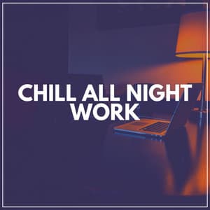 Chill All Night Work - Lofi DreamHop