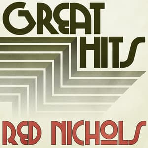 Great Hits of Red Nichols - Red Nichols