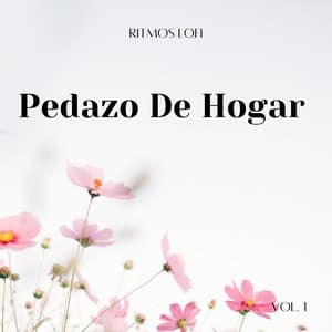 Ritmos Lofi: Pedazo De Hogar Vol. 1 - Vibraciones lofi