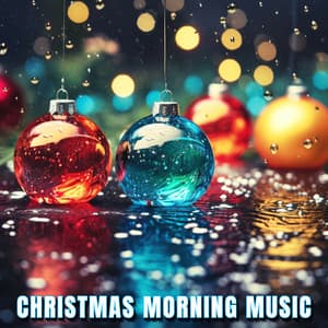 Christmas Morning Music - Christmas Music