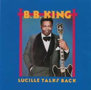 Lucille Talks Back - B.B. King