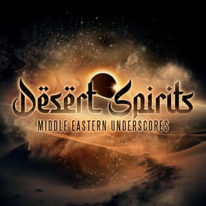 Desert Spirits - Middle Eastern Underscores - iSee Cinematic