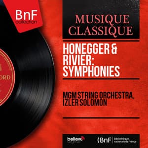 Honegger & Rivier: Symphonies - MGM String Orchestra