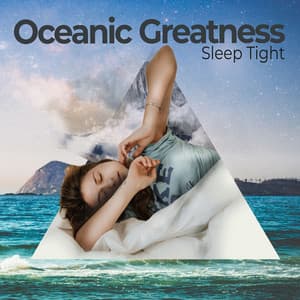 Oceanic Greatness - Beach Sounds and Ocean Waves